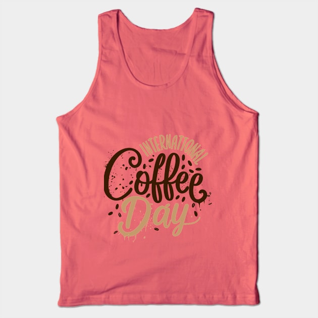 International Coffee Day – October 1 Tank Top by irfankokabi